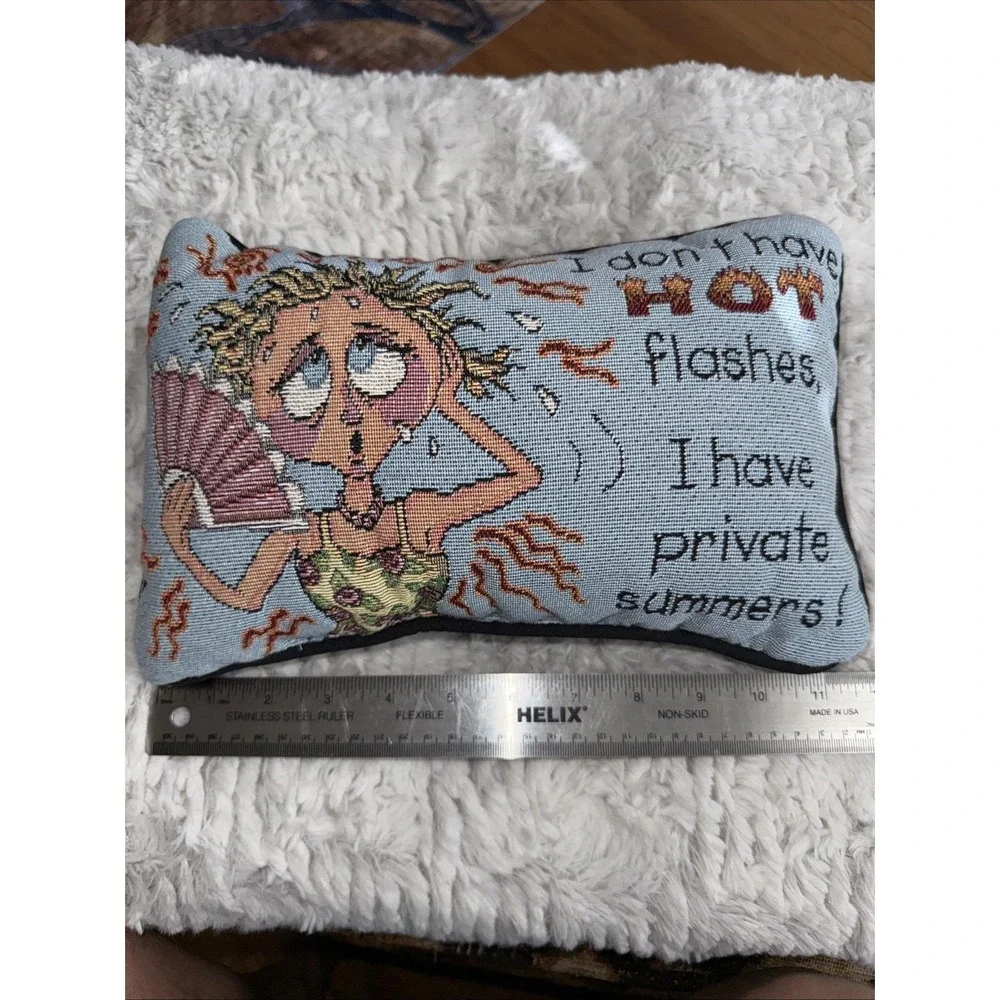 Tapestry Menopause Mini Pillow I Don't Have Hot Flashes‎ I Have Private Summers